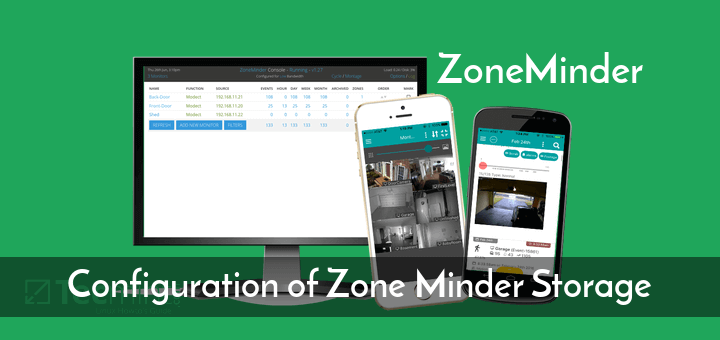 Configuration of Zone Minder Storage