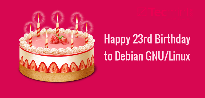 Happy 23rd Birthday to Debian GNU/Linux