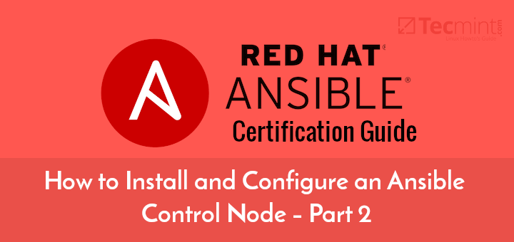 Install and Configure an Ansible Control Node