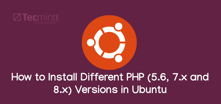 Install Different PHP Versions in Ubuntu