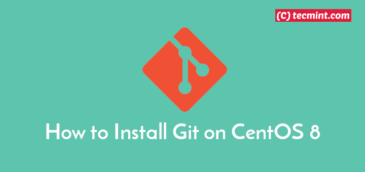 Install Git on CentOS 8