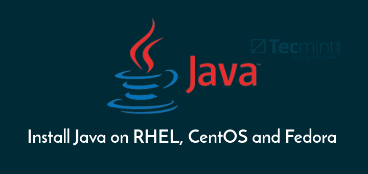 Install Java on CentOS, Fedora and RHEL