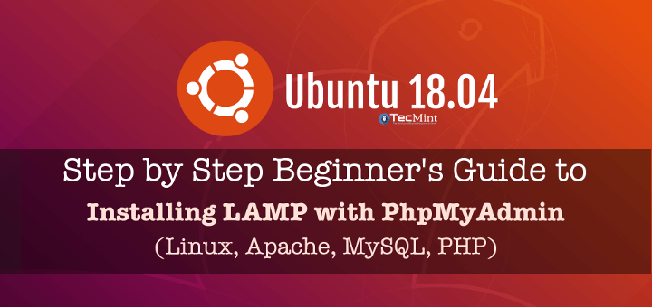 Install LAMP with PhpMyAdmin in Ubuntu 18.04