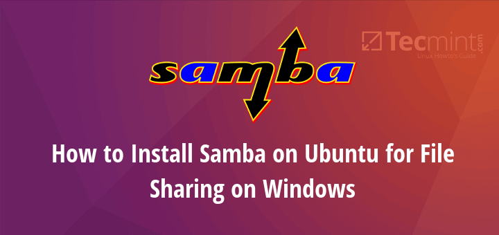 Install Samba on Ubuntu for File Sharing on Windows