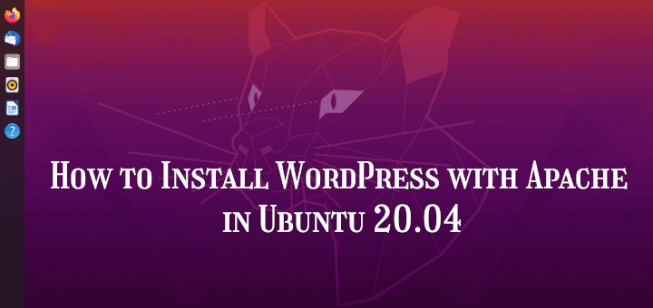 Install WordPress with Apache in Ubuntu 20.04