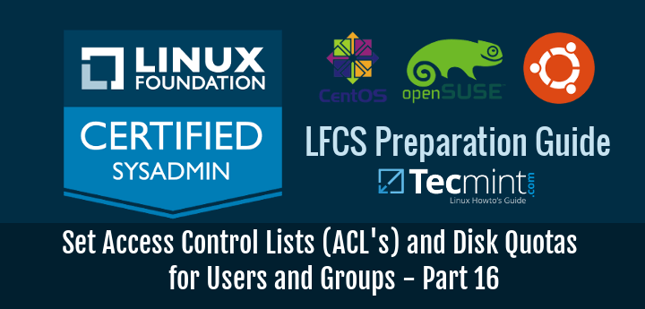 Set Access Control Lists (ACL's) and Disk Quotas for Users and Groups